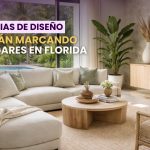 Tendencias de Diseño que están Marcando los Hogares en Florida